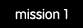 mission 1